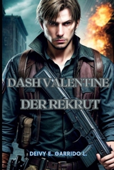 Paperback Dash Valentine: Der Rekrut (Ein Agent Null Spionage-Thriller) [German] Book