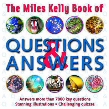 Paperback The Miles Kelly Book of Questions & Answers Book