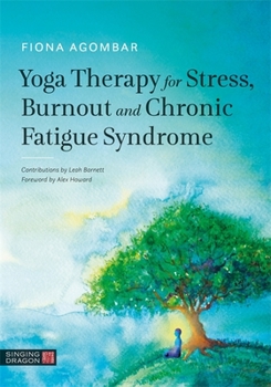 Paperback Yoga Therapy for Stress, Burnout and Chronic Fatigue Syndrome Book