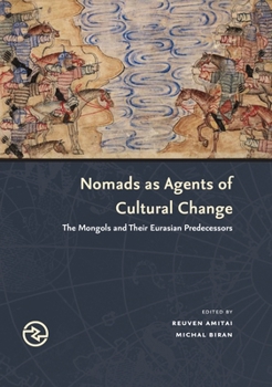 Hardcover Nomads as Agents of Cultural Change: The Mongols and Their Eurasian Predecessors Book