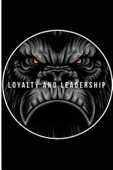 Loyalty & Leadership: Blank Lined Journal for men and boys