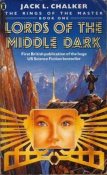 Lords of the Middle Dark - Book #1 of the Rings of the Master