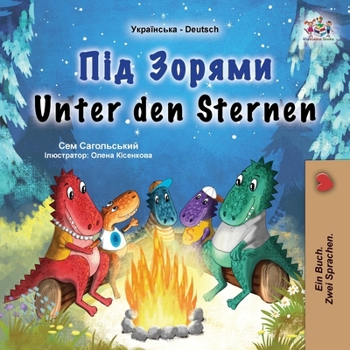 Unter den Sternen (Ukrainisch-deutsches zweisprachiges Kinderbuch) (Ukrainian Edition)