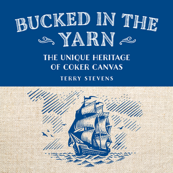 Hardcover Bucked in the Yarn: The Unique Heritage of Coker Canvas Book