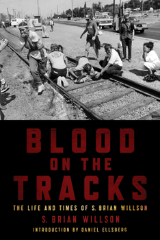 Paperback Blood on the Tracks: The Life and Times of S. Brian Willson: A Psychohistorical Memoir Book