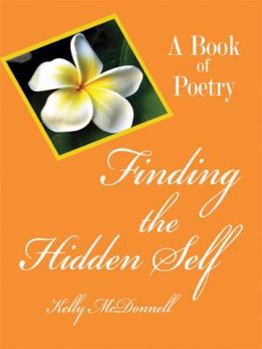 Paperback Finding the Hidden Self: A Book of Poetry Book