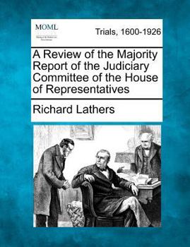 A Review of the Majority Report of the Judiciary Committee of the House of Representatives