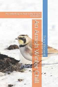 An Amish Winter Chill: An anthology of Amish Mystery & Romance