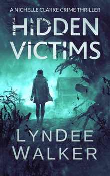 Paperback Hidden Victims: A Nichelle Clarke Crime Thriller Book