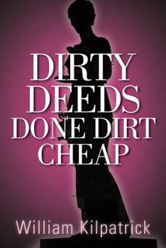 Paperback Dirty Deeds Done Dirt Cheap Book