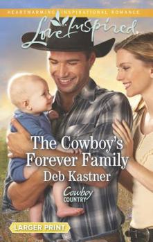 Mass Market Paperback The Cowboy's Forever Family [Large Print] Book