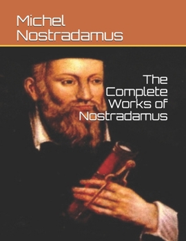 Paperback The Complete Works of Nostradamus Book