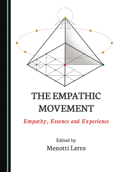 Hardcover The Empathic Movement: Empathy, Essence and Experience Book