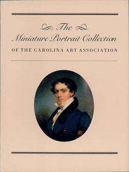 Paperback The Miniature Portrait Collection of the South Carolina Art Association Book