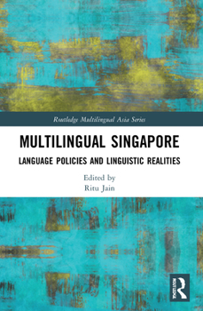 Paperback Multilingual Singapore: Language Policies and Linguistic Realities Book