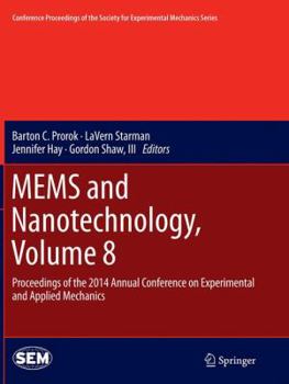Paperback Mems and Nanotechnology, Volume 8: Proceedings of the 2014 Annual Conference on Experimental and Applied Mechanics Book