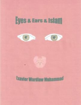 Paperback Eyes & Ears & Islam Book