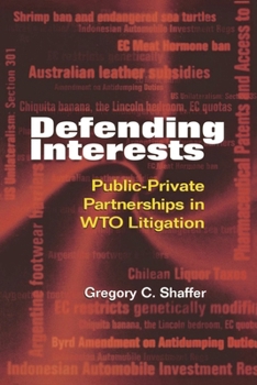 Defending Interests: Public-Private Partnerships in Wto Litigation