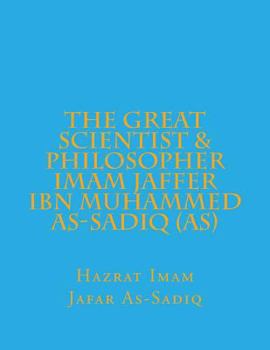 Paperback The Great scientist & Philosopher Imam Jaffer Ibn Muhammed As-Sadiq (as) Book