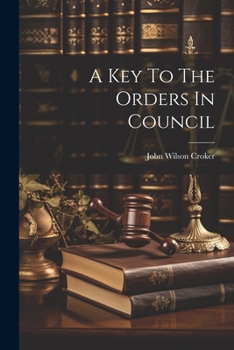Paperback A Key To The Orders In Council Book