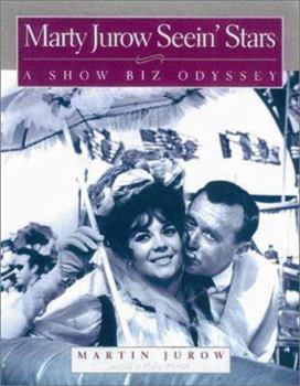 Marty Jurow Seein' Stars: A Show Biz Odyssey