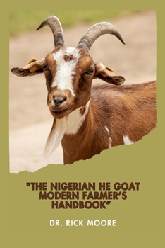 The Nigerian He Goat Modern Farmer’s Guide