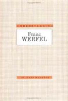 Understanding Franz Werfel (Understanding Modern European and Latin American Literature) - Book  of the Understanding Modern European and Latin American Literature
