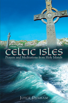 Paperback Celtic Isles: Prayers and Meditations from Holy Islands Book