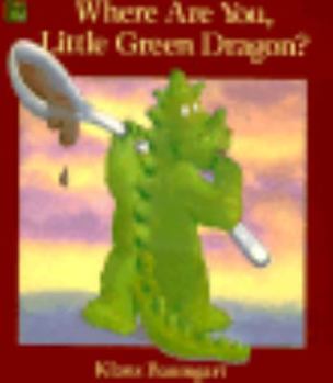 Paperback Where Are You, Little Green Dragon? Book