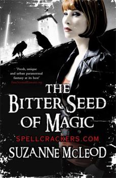 The Bitter Seed of Magic - Book #3 of the Spellcrackers.com