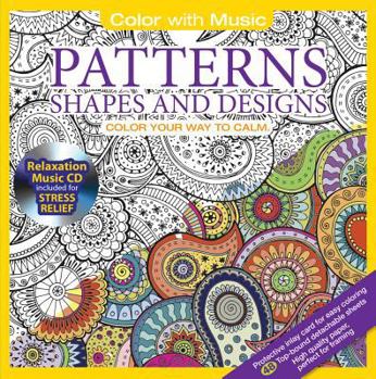 Paperback Patterns Shapes & Designs [With Relaxation Music CD Included for Stress Relief] Book