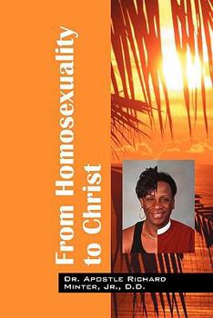 Paperback From Homosexuality to Christ: The Freedom from Being Gay Book