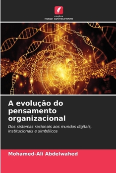 A evolução do pensamento organizacional (Portuguese Edition)