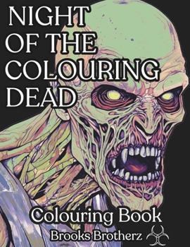 Paperback Night of the colouring dead: "Zombie Outbreak: A Colouring Nightmare" Book