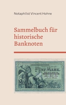 Paperback Sammelbuch für historische Banknoten: Deutsches Reich [German] Book