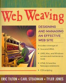 Paperback Web Weaving: Designing and Managing an Effective Web Site Book