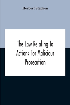 Paperback The Law Relating To Actions For Malicious Prosecution Book