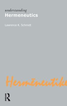Understanding Hermeneutics - Book  of the Understanding Movements in Modern Thought