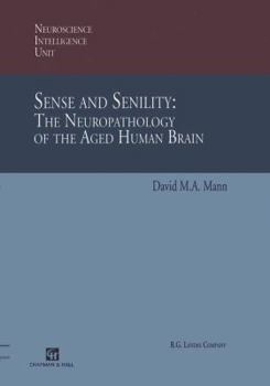 Paperback Sense and Senility: The Neuropathology of the Aged Human Brain: The Neuropathology of the Aged Human Brain Book