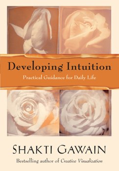 Paperback Developing Intuition: Practical Guidance for Daily Life Book