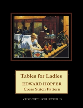 Paperback Tables for Ladies: Edward Hopper Cross Stitch Pattern [Large Print] Book
