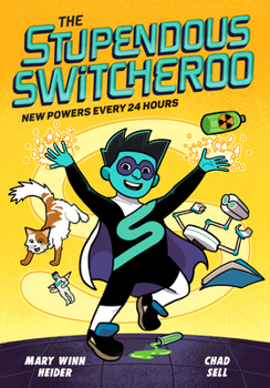 Paperback The Stupendous Switcheroo: New Powers Every 24 Hours Book