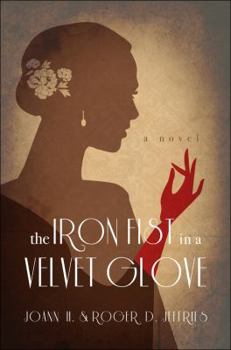 Paperback The Iron Fist in a Velvet Glove Book