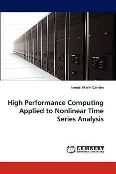 Paperback High Performance Computing Applied to Nonlinear Time Series Analysis Book