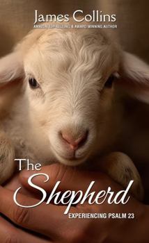 Paperback The Shepherd: Experiencing Psalm 23 Book