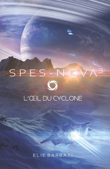 Paperback Spes-Nova T3: L'oeil du cyclone [French] Book