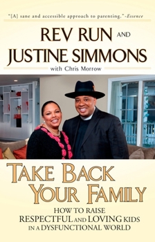 Paperback Take Back Your Family: How to Raise Respectful and Loving Kids in a Dysfunctional World Book
