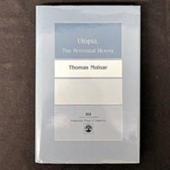 Hardcover Utopia, the Perennial Heresy Book