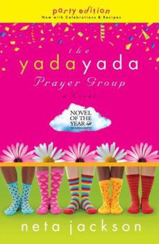 Paperback The Yada Yada Prayer Group: Party Edition with Celebrations & Recipes Book