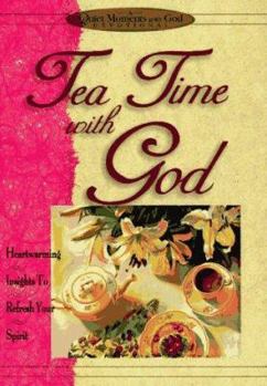 Hardcover Tea-Time with God: Heartwarming Insights to Refresh Your Spirit Book
